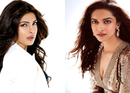 Will Priyanka Chopra steal the show from Deepika Padukone?