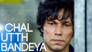 Chal Utth Bandeya (Do Lafzon Ki Kahani)
