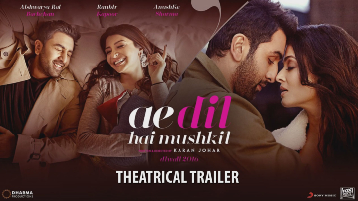 Theatrical Trailer (Ae Dil Hai Mushkil) Theatrical Trailer (Ae Dil Hai Mushkil)