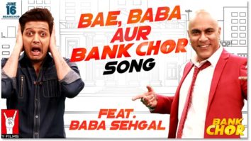 Bae, Baba Aur Bank Chor (Bank Chor)