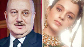 Anupam Kher backs Kangana Ranaut and calls her the real example of WOMEN EMPOWERMENT