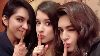 No Luka Chuppi with her girl pals for Kriti Sanon