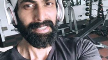 Rana Daggubati shares his workout selfie; tags Dulquer Salmaan