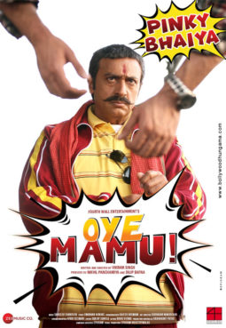 First Look Of The Movie Oye Mamu!