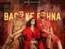 Badshah, Divine, Jonita Gandhi and Mikey McCleary add Indian touch to Dwayne Johnson-Gal Gadot-Ryan Reynolds starrer Red Notice with ‘Bach ke Rehna Re Baba’
