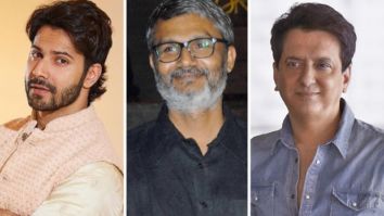 Varun Dhawan & Nitesh Tiwari’s next with Sajid Nadiadwala begins from April 2022